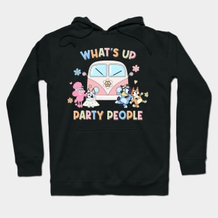 whats up party people Hoodie